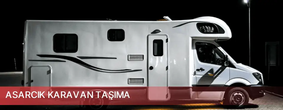 Asarcık İlçemi Karavan Taşıma